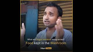 What are Siliguri residents being served? Food kept in the Washroom