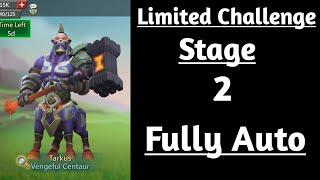 Lords mobile Limited Challenge Tarkus Past Stage 2 Fully Auto|Vengeful Centaur Stage 2 Fully Auto