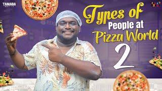 Types of people at Pizza World || Part 02 || Bumchick Bunty || Tamada Media