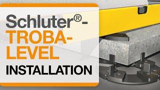 Schluter®-TROBA-LEVEL Installation