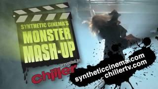 Synthetic Cinema's Monster Mash-Up - Presented by Chiller