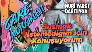 Çare Motosiklet! Susmak İstemediğim İçin Konuşuyorum | Nuri Yargı Dağıtıyor #3