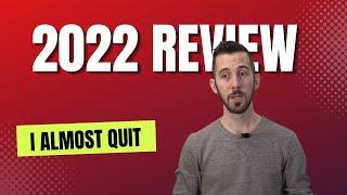 2022 Review - My Toughest Year