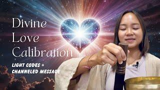 Divine Love Calibration | Light Language Activation & Channeled Messages