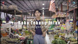 Rodriguez Wan - Baka Tekang Intan (Official Music Video)