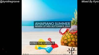 Amapiano Sumner Warm Up Mix September 2024