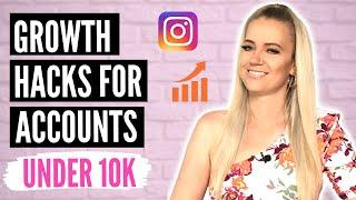 Instagram Growth Hacks for SMALLER ACCOUNTS (under 10K)