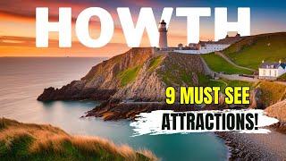 Discover Howth, Ireland: Exploring the Top 9 Must-See Attractions!