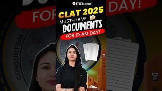 CLAT 2025 Exam Day: Important Documents You Must Carry! #clat2025