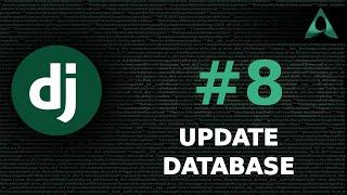 #8 Updating Database (Django Beginner to Intermediate Tutorials)