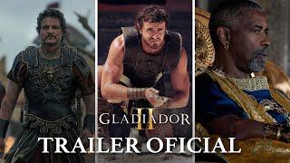 Gladiador II | Trailer Oficial (Filme 2024) - Paul Mescal, Pedro Pascal, Denzel Washington