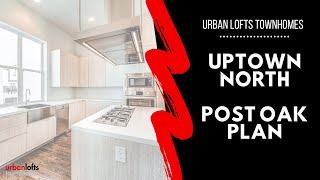 URBAN LOFTS TOWNHOMES | Uptown North - Post Oak | Uptown Houston
