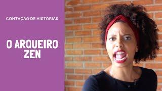 O Arqueiro Zen [Contação de história divertida para refletir]