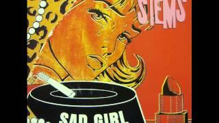 The Stems - Sad Girl (1987)