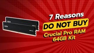 DON'T BUY Crucial Pro RAM 64GB Kit BEFORE WATCHING THIS VIDEO! 