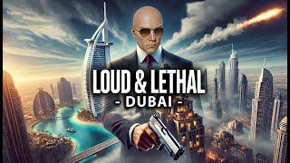 This is WHAT 5000+ Hours in HITMAN Looks Like Loud & Lethal in Dubai - On Top of the World