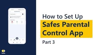 Safes Parental Control Application | Complete Tour | Step-By-Step Guide | Safes Kids | Safes Family