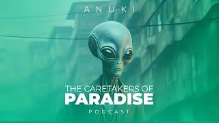 The Caretakers of Paradise Podcast - Episode 2 : Anuki