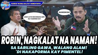 ROBIN, NAGKALAT NA NAMAN! SA SARILING GAWA, WALANG ALAM! 'DI NAKAPORMA KAY PIMENTEL!