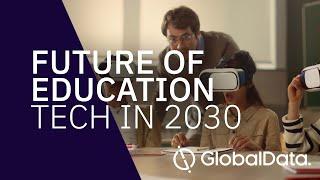 The Future of Education - Tech in 2030