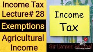 Agricultural Income| Exemptions | Chapter # 03 Income Tax