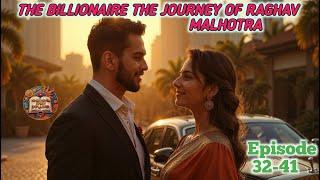 Ep:- 32-41 The Billionaire's The Journey of Raghav Malhotra #hindi #novel