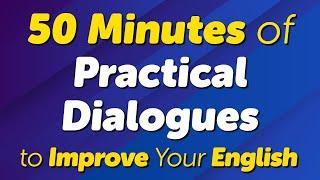 50 Minutes with 44 Practical Conversations to Improve Your English