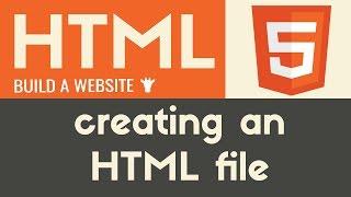 Creating an HTML  file | HTML | Tutorial 3