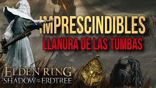 Cosas que NO DEBES PERDERTE en la LLANURA DE LAS TUMBAS || Guía DLC Elden Ring Shadow of the Erdtree