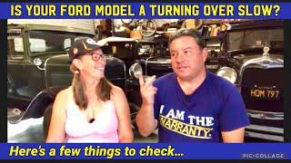 Why is my motor is turning over slow! Ford Model A Q&A of the day