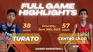 FULL GAME HIGHLIGHTS / TURATO vs CENTRO LAOD / QUARTER FINAL / DANZO BASKETBALL