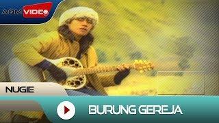 Nugie - Burung Gereja | Official Video