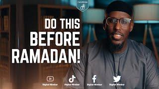 Do this before Ramadan! - Mustafa Abu Rayyan