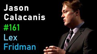 Jason Calacanis: Startups, Angel Investing, Capitalism, and Friendship | Lex Fridman Podcast #161