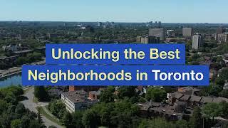 Unlocking the Best Neighborhoods in Toronto