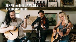 Field Recording: Jenny & The Jameses