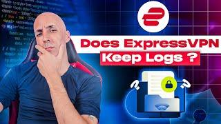 Does ExpressVPN Keep Logs in 2024?