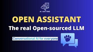 Open Assistant: The Real Open-sourced LLM