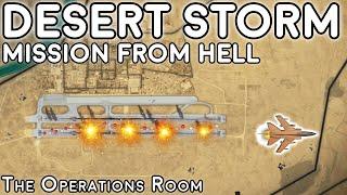 Desert Storm - A Dangerous Low Level Bombing Mission from Hell