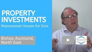 Property Investments in Bishop Auckland, North East – Repossessed Houses for Sale Bishop Auckland