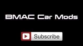 Subscribe to the BMAC Car Mods Channel