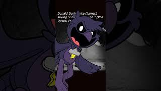 Donald Duck voice (James) saying "I thirst for blood." (Poe Quote, Poppy Playtime)