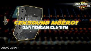 CEKSOUND BANTENGAN || AUDIO JERNIH CLARITY