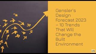 Gensler’s Design Forecast 2023 – 10 Trends That Will Change the Built Environment