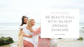 Be Beauty-Full with Inlight Organic Skincare