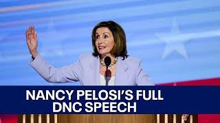 2024 DNC: Nancy Pelosi's full speech at Democratic National Convention | KTVU