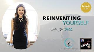 Episode 121: Dr. Sohee Jun - Reinventing Yourself