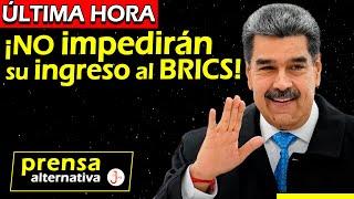 “Es imposible VETAR a Venezuela”! Maduro envía mensaje al mundo! En modo BRICS!