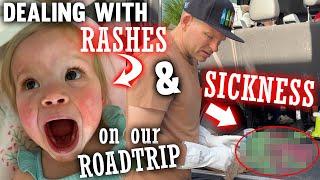 Chloe & Michael - RASHES & Illness on the Road...Not What We Expected