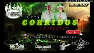 Corridos Chingones   Dj Juan Castillo El Original